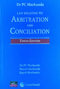 Law Relating To Arbitration And Conciliation 10th Edition - Markanda Law